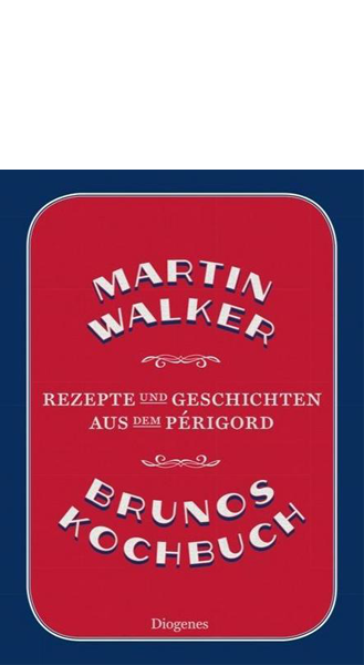 Walker, Martin: Brunos Kochbuch 